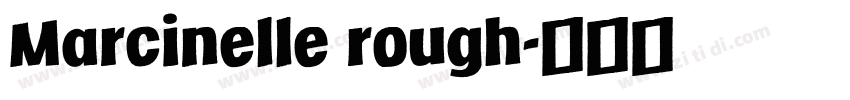 Marcinelle rough字体转换